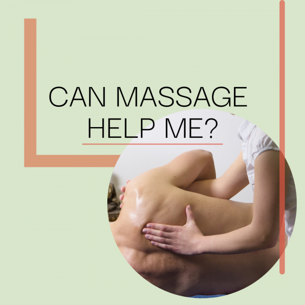 Can Massage Therapy Help Me?