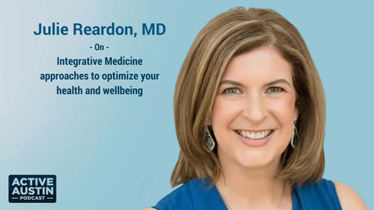 The Integrative Medicine Approach To Optimizing Your Health And Wellbeing – Interview With Dr Julie Reardon