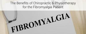 The Benefits of Chiropractic & Physiotherapy for the Fibromyalgia Patient